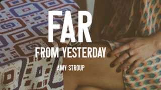 Amy Stroup-Far From Yesterday