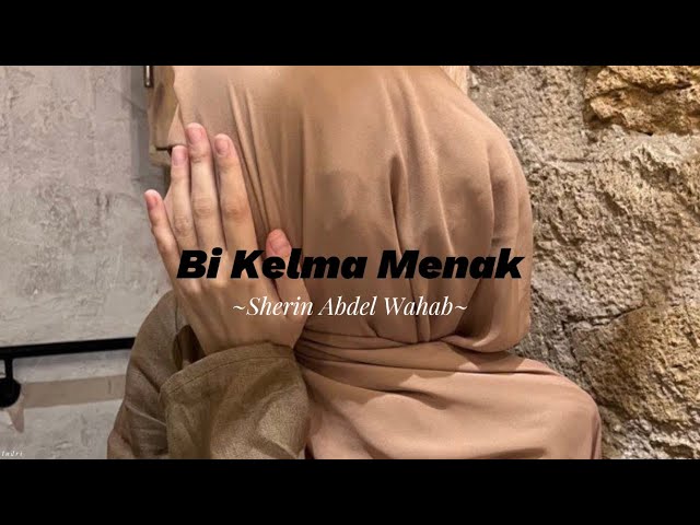 Bi Kelma Menak ~ Sherine Abdel Wahab (speed up) viral Tiktok class=