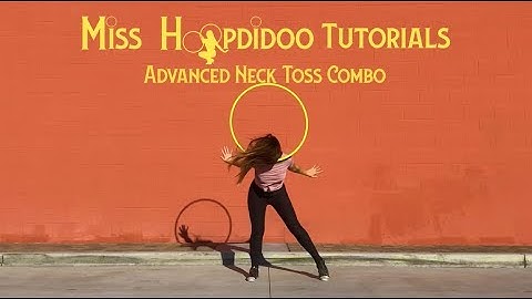 Hoop Tutorial: Advanced Neck Combo