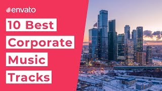 Top 10 Best Corporate Music Tracks