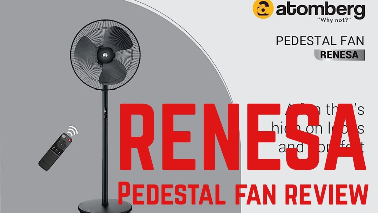 Atomberg pedestal fan renesa unboxing and reviewunboxing atombergfan