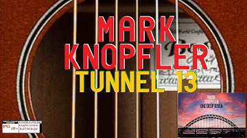 Mark Knopfler - TUNNEL 13 VIDEO A.M.I.T. TV Version
