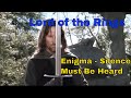 Enigma Silence Must Be Heard | Lord of the Rings