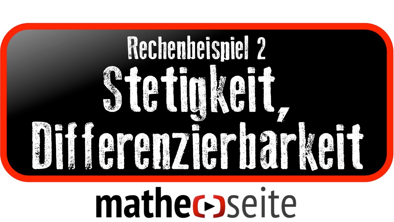 Stetigkeit und Differenzierbarkeit von abschnittsweise definierten ...