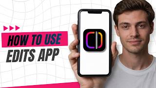How To Use Instagram Edits App?