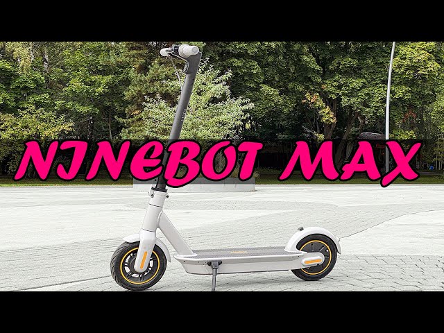 Segway Ninebot MAX G30LP e-scooter review: the fast and the luxurious