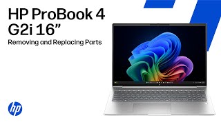 Removing &amp; replacing parts | HP ProBook 4 G2i/G2a/G2ah 16-inch Notebook AI PC/ Next Gen AI PC