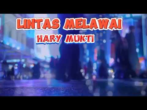 Slow Rock -Lintas Melawai - Hary Mukti#liriklagu #lagunostalgia
