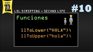 Uso de las funciones llToLower y llToUpper - LSL scripting #10(Second Life)