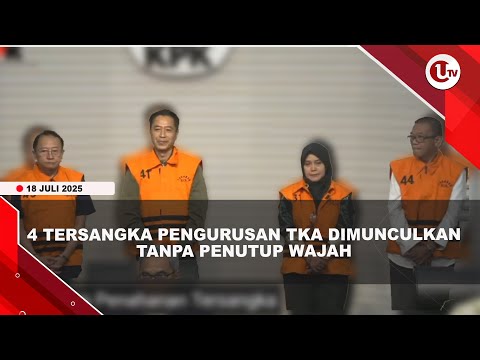 KPK TAHAN 4 TERSANGKA KORUPSI PENGURUSAN TKA DI KEMNAKER | U-NEWS
