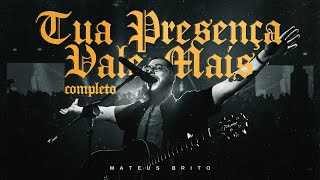 Tua Presença Vale Mais | Mateus Brito (DVD Completo) - Ao Vivo