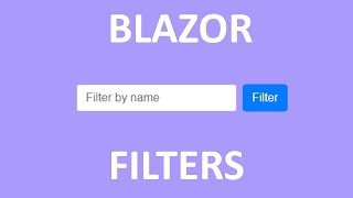 10 - Blazor: Filtering Records with Entity Framework Core