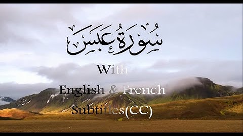 سورة عبس مترجم (انجليزي - فرنسي) Surah Abasa With English-French Subtitles(CC) وديع اليمني