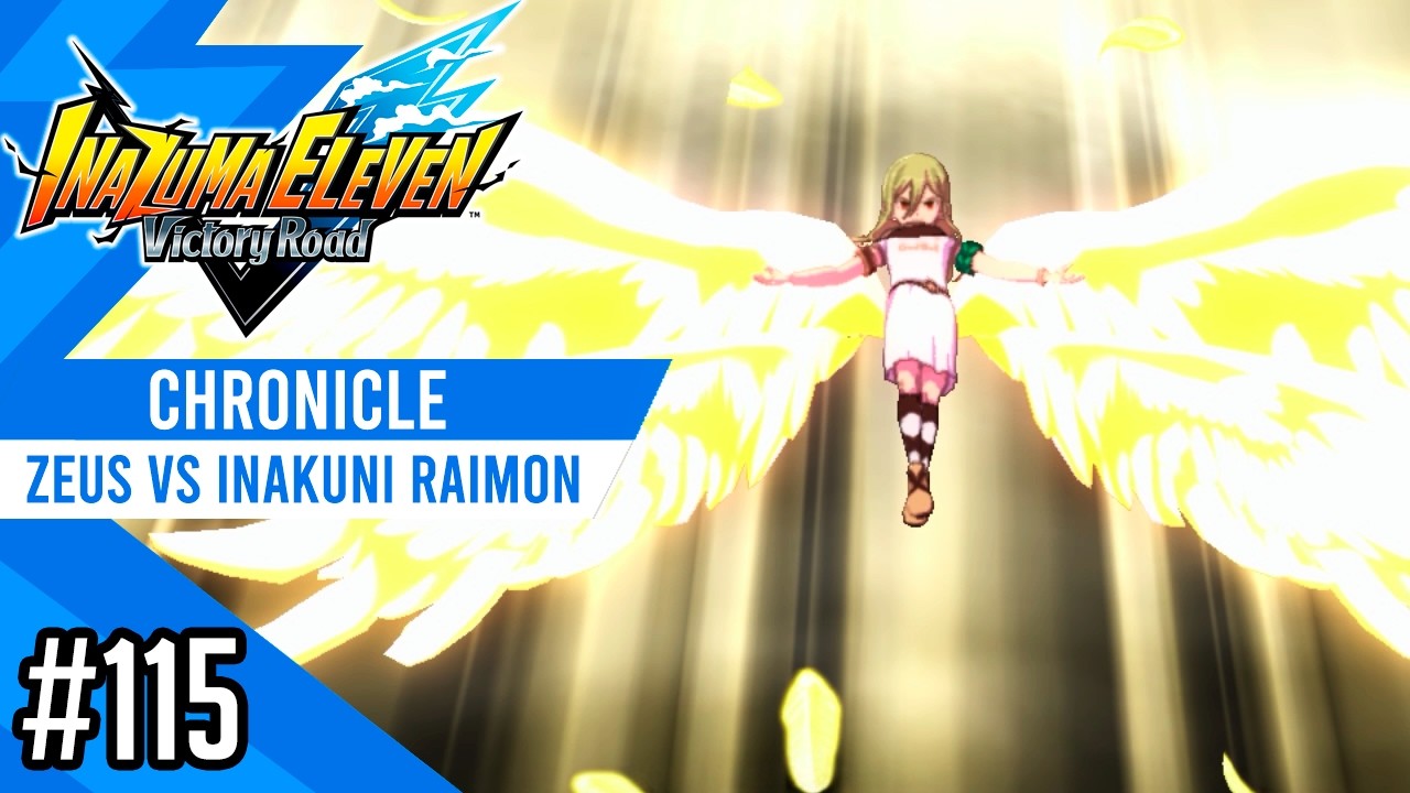Zeus vs Inakuni Raimon | Chronicle #115 | Inazuma eleven Victory Road