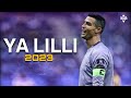 Cristiano ronaldo  ya lilli  2023  skills  goals 