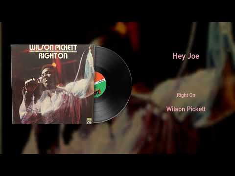 Wilson Pickett - Hey Joe (Vinyl Visualizer)