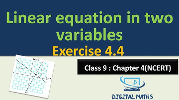 Linear Equation in two Variables Class 9 | Exercise 4.4 | NCERT | Digital Maths