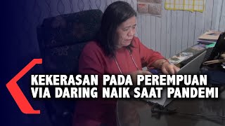 Kekerasan Pada Perempuan Via Daring Naik Saat Pandemi