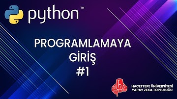 Python ile Programlamaya Giriş #1 (Değişkenler, Temel Operatörler, print, type) | Hacettepe AI Club