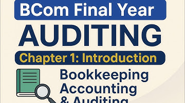 Auditing Chapter 1 Introduction|Bcom final| Bcom part 3#bcom #auditing