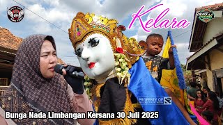 Kelara - Novi - Burok Bunga Nada Terbaru Live Limbangan Kersana 30 Juli 2025