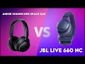 Anker Soundcore Space Q45 vs JBL Live 660 NC Technical Comparison