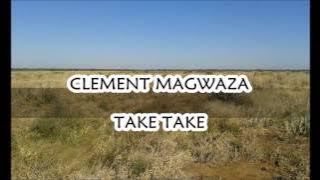 CLEMENT MAGWAZA  - TAKE TAKE