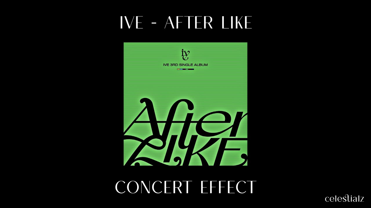 ive - after like (concert effect w/ fans)