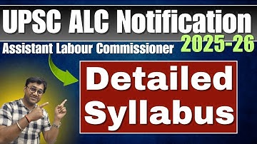 🚨 UPSC ALC Notification 2025-26 Detailed Syllabus 🔥🤩|| #upsc #upscalc #upscepfo #upscapfc