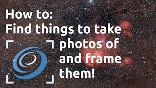 How to: Find an Astrophotography target!