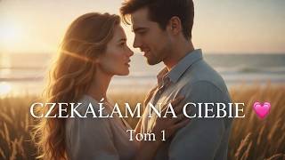 Czekaam Na Ciebie  Tom 1   Poruszajcy Romans O Przeznaczeniu  Book Pl