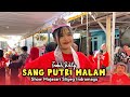 JABLAI SANG PUTRI MALAM • INDAH WATY • KS PUTRA • Show Majasari Sliyeg Indramayu 