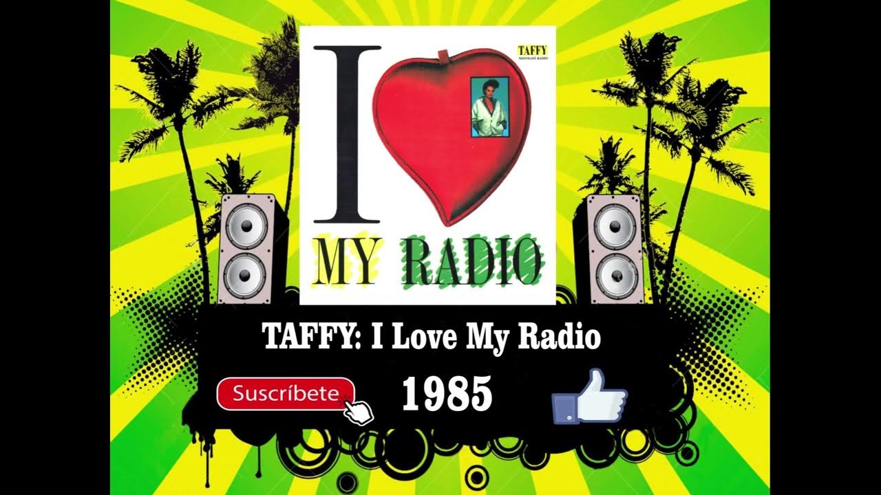 Taffy I Love My Radio (Radio Version) YouTube