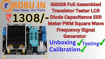 GM328 Soldered LCR Meter Unboxing Review Calibration [Robu.in]
