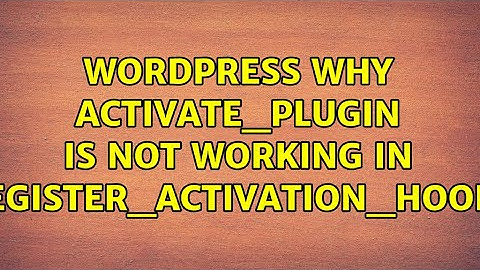 Wordpress: Why activate_plugin is not working in register_activation_hook? (2 Solutions!!)