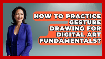 How To Practice Gesture Drawing For Digital Art Fundamentals? - The Virtual Art Desk