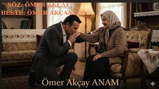 Ömer Akçay Anam 2 Haziran 2026