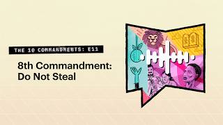 8th Commandment: Do Not Steal