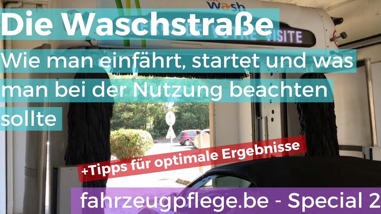 Waschstrasse Was Beachten