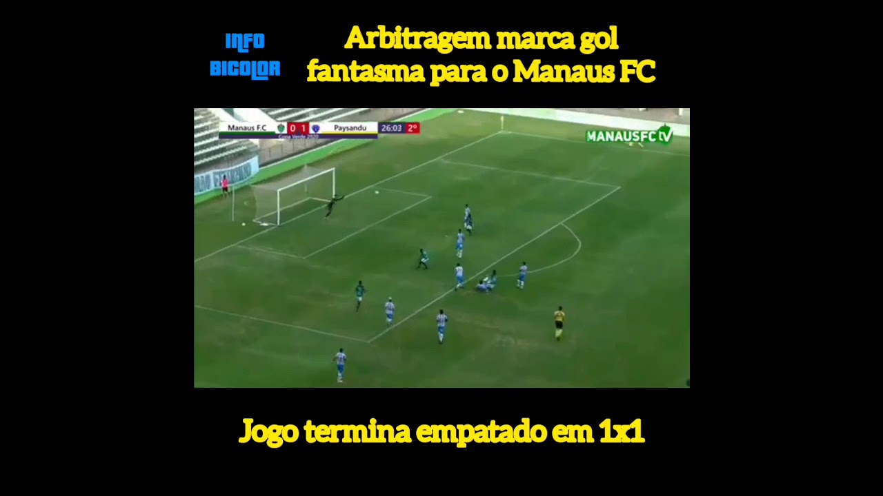 Arbitragem marca gol fantasma para o Manaus FC