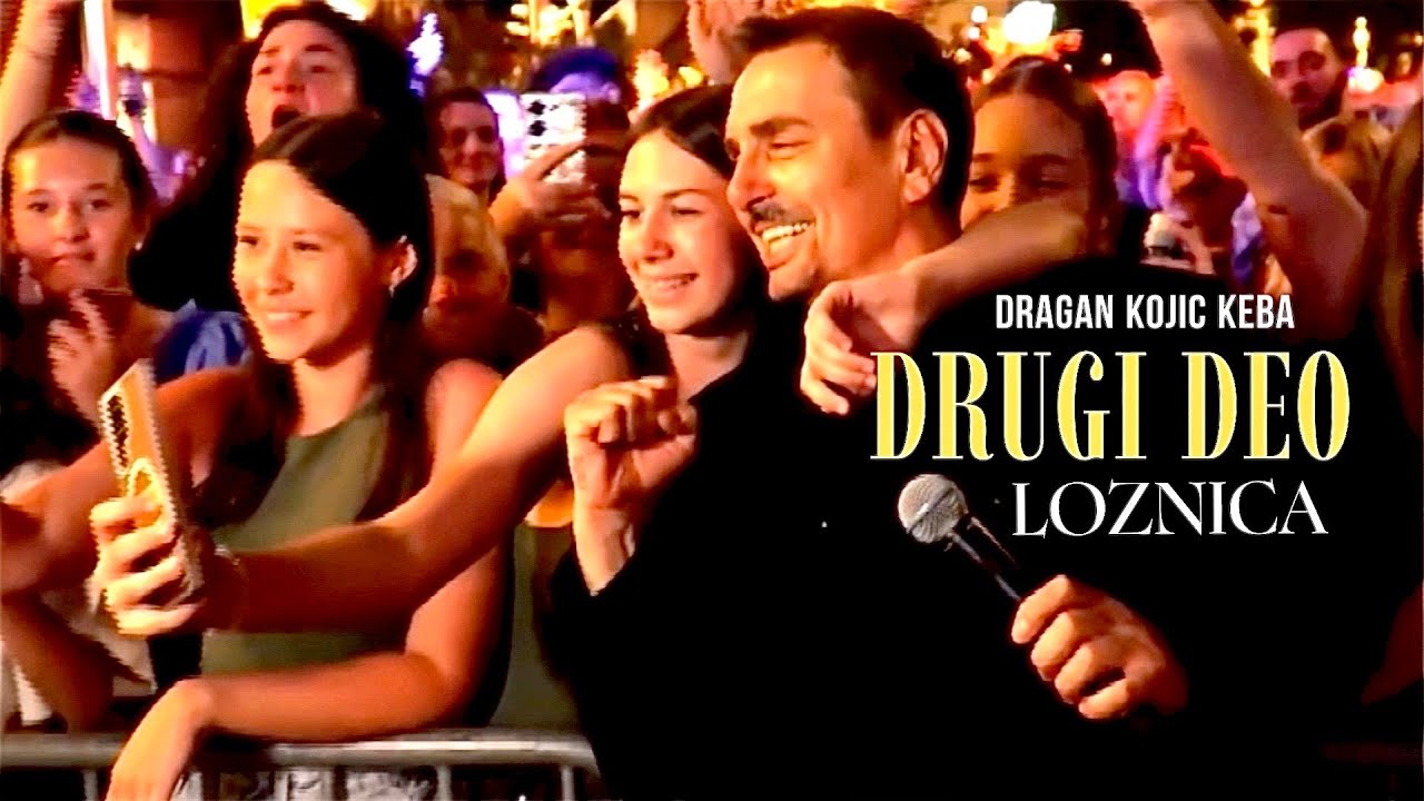 KEBA DRUGI DEO - LOZNICA 2025 LIVE