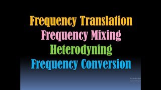 Frequency Translation/Frequency Mixing/Frequency Conversion/Heterodyning/Intermediate Frequency [HD]
