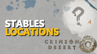 Stables Locations Crimson Desert
