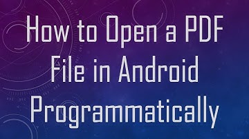 How to Open a PDF File in Android Programmatically