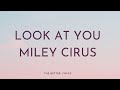 #Look at you# Miley Cirus# The better Lyrics