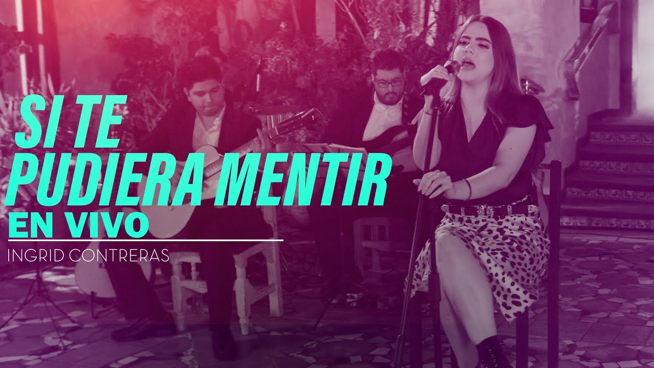 Ingrid Contreras - Si Te Pudiera Mentir (En Vivo)