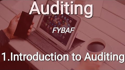 FYBAF Sem II Auditing Lesson -1 Introduction to Auditing Part-2