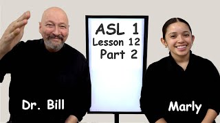 Lesson 12, (part 2 of 4)  (ASL Lifeprint.com curriculum) (Dr. Bill teaching Marly)