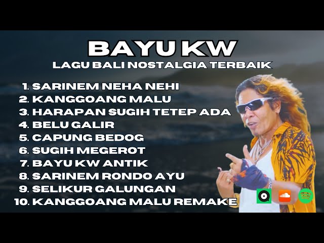 BAYU KW || KUMPULAN LAGU BALI LAWAS NOSTALGIA BAYU KW - BALI MUSIK class=