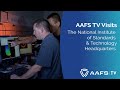 Aafs tv visits the national institute of standards  technology headquarters